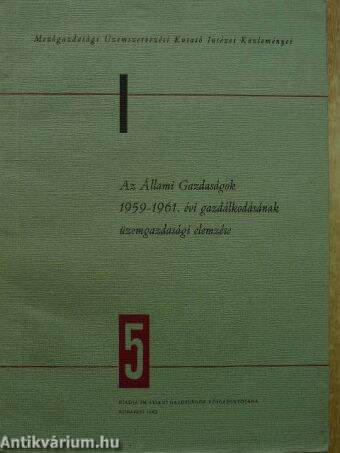 Az Állami Gazdaságok 1959-1961. évi gazdálkodásának üzemgazdasági elemzése