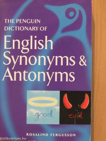 The Penguin Dictionary of English Synonyms and Antonyms