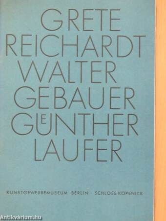 Grete Reichardt/Walter Gebauer/Prof. Günther Laufer