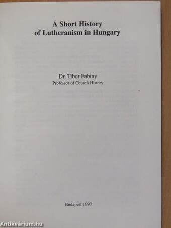 A Short History of Lutheranism in Hungary