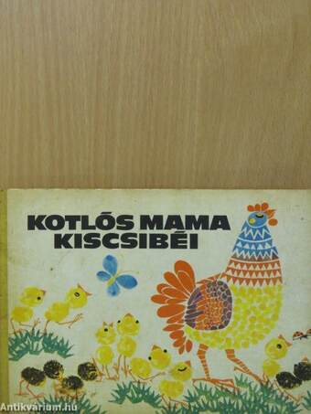 Kotlós mama kiscsibéi