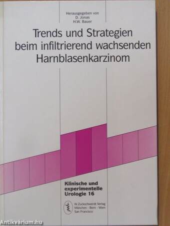 Trends und Strategien beim infiltrierend wachsenden Harnblasenkarzinom