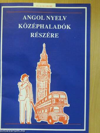 Angol nyelv középhaladók részére 11. és 12. lecke - Kazettával