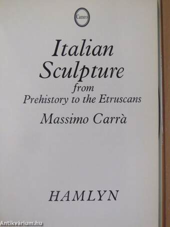 Italian Sculpture from Prehistory to the Etruscans