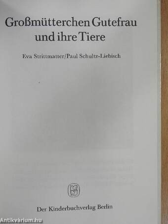 Großmütterchen Gutefrau und ihre Tiere