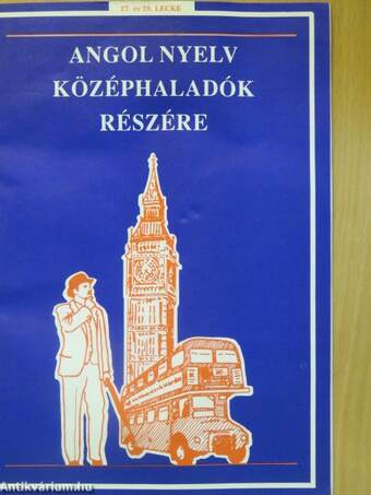 Angol nyelv középhaladók részére 27. és 28. lecke - Kazettával