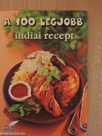 A 100 legjobb indiai recept