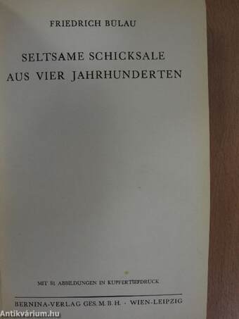 Seltsame Schicksale aus vier Jahrhunderten