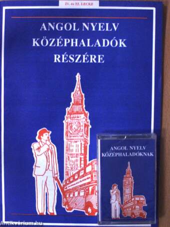 Angol nyelv középhaladók részére 21. és 22. lecke - Kazettával