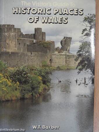 The Visitor's Guide to Historic Places of Wales