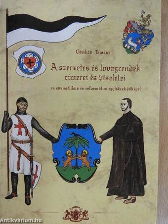 A szerzetes és lovagrendek címerei és viseletei