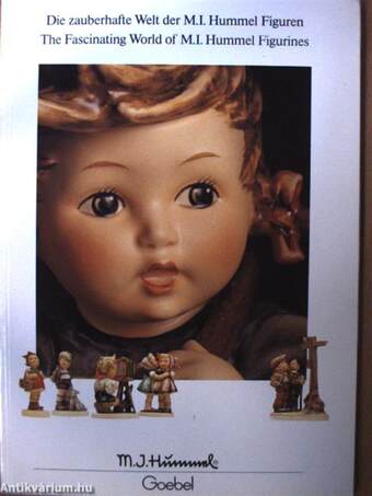 Die zauberhafte Welt der M. I. Hummel Figuren/The Fascinating World of M. I. Hummel Figurines