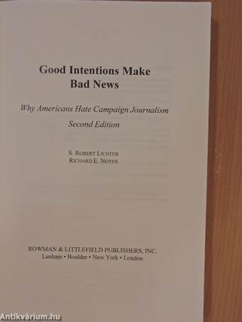 Good Intentions Make Bad News