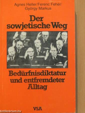 Der sowjetische Weg Bedürfnisdiktatur und entfremdeter Alltag