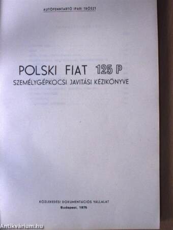 Polski Fiat 125 P személygépkocsi javítási kézikönyve