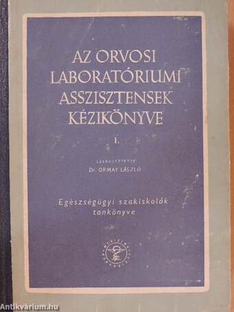 Az orvosi laboratóriumi asszisztensek kézikönyve I-II.