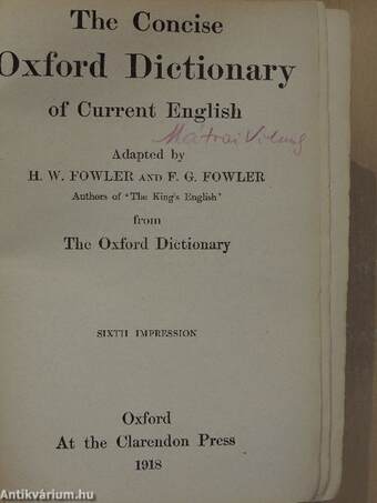 The Concise Oxford Dictionary of Current English (Mátrai Vilmos könyvtárából)