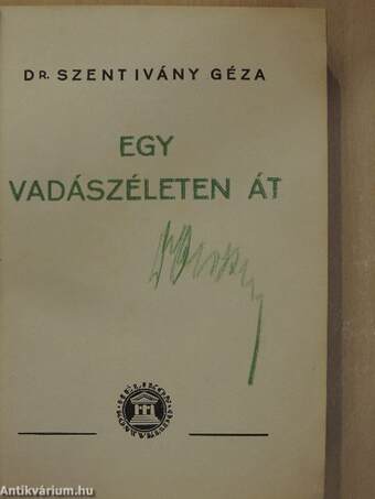 Egy vadászéleten át