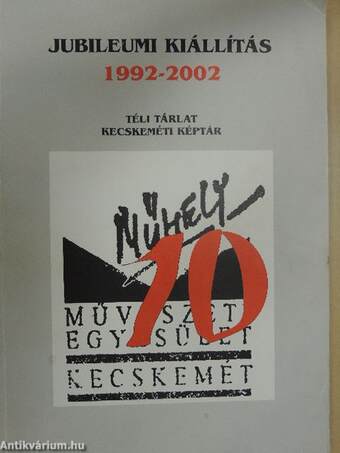 Téli tárlat jubileumi kiállítás 1992-2002