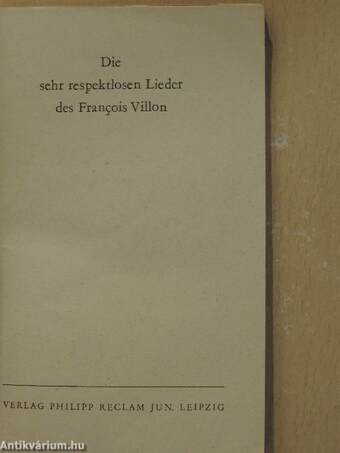 Die sehr Respektlosen Lieder des Francois Villon