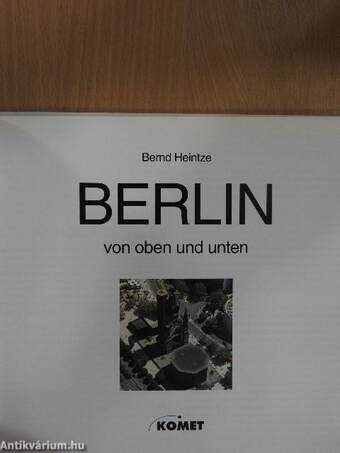 Berlin von oben und unten