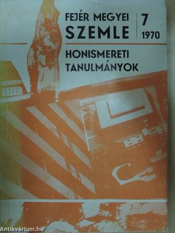 Fejér Megyei Szemle 1970/7.