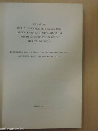 Katalog der Bildwerke seit etwa 1800 im Wallraf-Richartz-Museum und im öffentlichen besitz der Stadt Köln