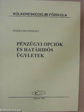 Pénzügyi opciók és határidős ügyletek