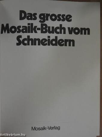 Das grosse Mosaik-Buch vom Schneidern