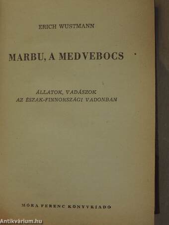 Marbu, a medvebocs/Snipp, a nagy vadász/A beszélő kutya