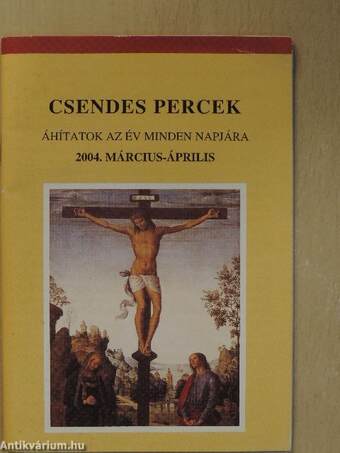 Csendes percek 2004. március-április