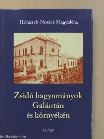 Zsidó hagyományok Galántán és környékén