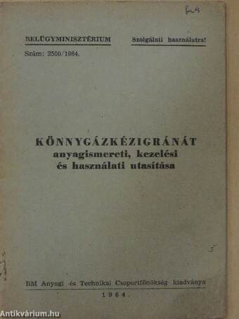 Könnygázkézigránát anyagismereti, kezelési és használati utasítása