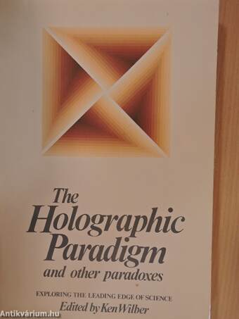 The holographic paradigm and other paradoxes