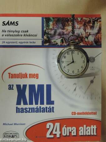 Tanuljuk meg az XML használatát 24 óra alatt