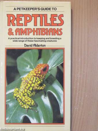 A Petkeeper's Guide to Reptiles & Amphibians