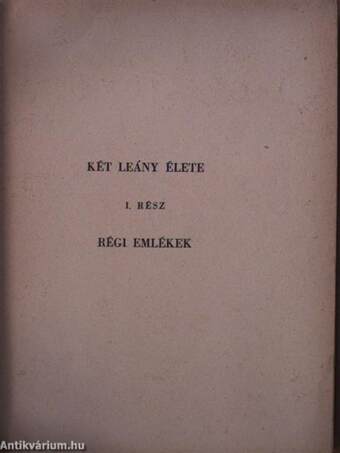 Két leány élete I-II.