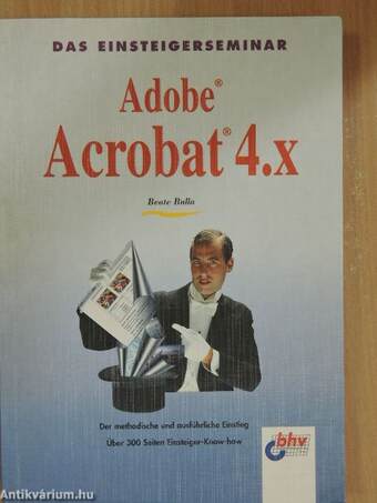 Das Einsteigerseminar Adobe Acrobat 4.x