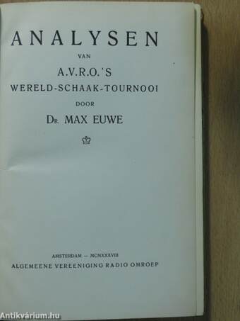 Analysen van A. V. R. O.'S Wereld-Schaak-Tournooi