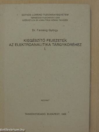 Kiegészítő fejezetek az elektroanalitika tárgyköréhez I.