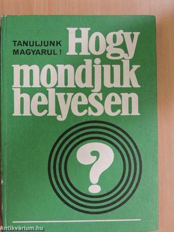 Hogy mondjuk helyesen?