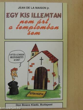 Egy kis illemtan nem árt a templomban sem