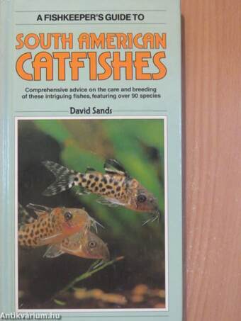 A Fishkeeper's Guide to South American Catfishes