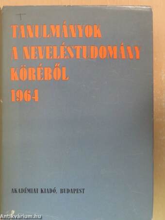 Tanulmányok a neveléstudomány köréből 1964