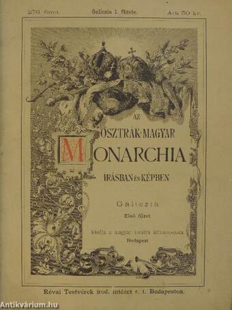 Az Osztrák-Magyar Monarchia irásban és képben - Galiczia 1-5. (nem teljes)