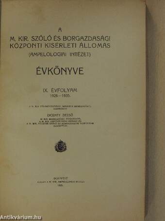 A M. Kir. Szőlő és Borgazdasági Központi Kisérleti Állomás (Ampelologiai Intézet) Évkönyve 1926-1935.