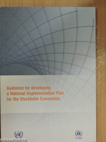 Guidance for developing a National Implementation Plan for the Stockholm Convention May 2005