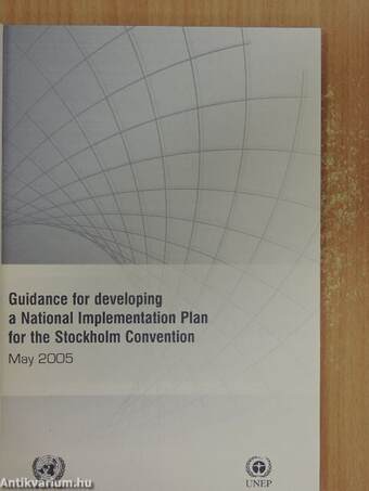 Guidance for developing a National Implementation Plan for the Stockholm Convention May 2005