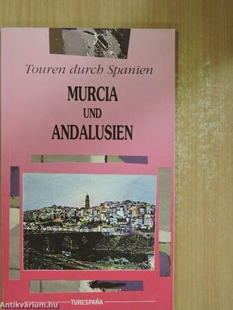 Murcia und Andalusien