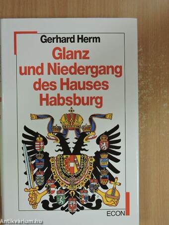 Glanz und Niedergang des Hauses Habsburg